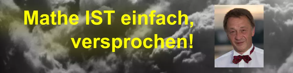 Mathe IST einfach, versprochen!